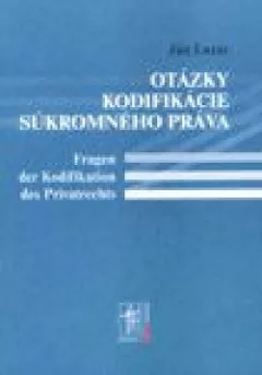 Otázky kodifikácie súkromného práva