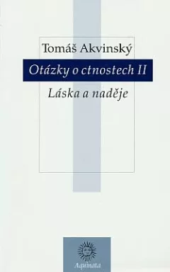Otázky o ctnostech II: Láska a naděje