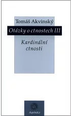 Otázky o ctnostech III: Kardinální ctnosti