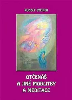 Otčenáš a jiné modlitby a meditace
