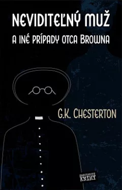 Neviditeľný muž a iné prípady otca Browna