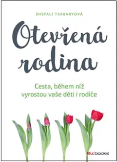 Otevřená rodina: Cesta, během níž vyrostou vaše děti i rodiče