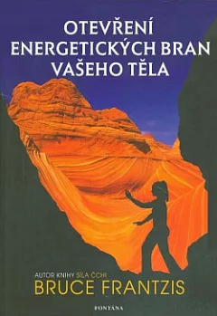 Otevření energetických bran vašeho těla