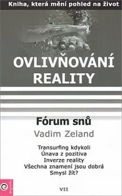Ovlivňování reality 7 - Fórum snů