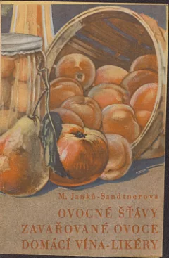 Ovocné šťávy, zavařované ovoce, domácí vína, likéry