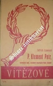 P. Klement Petr - Apoštolský kněz, zakladatel kongregace Nejsvětější Svátosti
