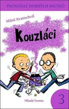 Pachatelé dobrých skutků. 3, Kouzláci