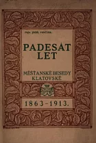 Padesát let Měšťanské Besedy klatovské