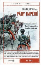 Pády impérií: Skryté mechanizmy úpadku civilizácií