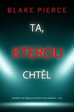 Ta, kterou chtěl
