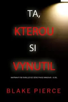 Ta, kterou si vynutil