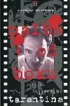 Palba od boku (Portrét Quentina Tarantina) / Pulp Fiction