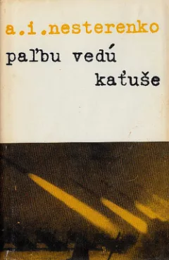 Paľbu vedú kaťuše