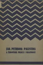 Palestina a židovská práce i mravnost