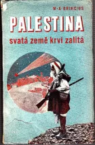 Palestina: Svatá země krví zalitá