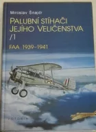 Palubní stíhači  jejího Veličenstva I. FAA 1939-1941