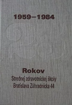 Pamätnica Strednej zdravotníckej školy v Bratislave 1959 - 1984