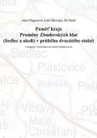 Pamět kraje Proměny Zbudovských blat (Sedlec a okolí) v průběhu dvacátého století