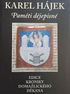 Paměti dějepisné: edice kroniky domažlického děkana