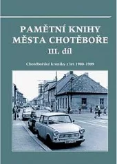 Pamětní knihy města Chotěboře III. díl
