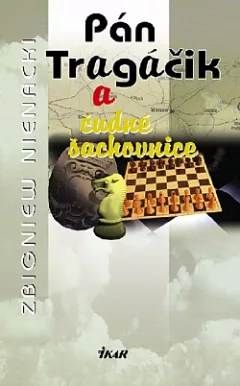 Pán Tragáčik a čudné šachovnice