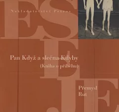 Pan Když a slečna Kdyby: (Kniha o příběhu)