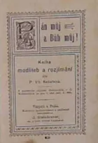 Pán můj a Bůh můj! - Kniha modliteb a rozjímání