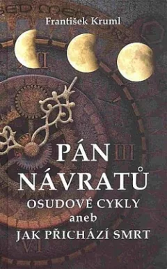Pán návratů: Osudové cykly aneb jak přichází smrt