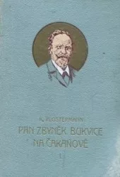 Pan Zbyněk Bukvice na Čakanově