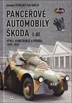 Panceřové automobily Škoda. 1. díl, Vývoj, konstrukce a výroba 1919-1939