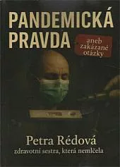 Pandemická pravda aneb zakázané otázky