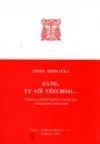 Pane, ty víš všechno...