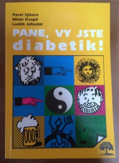Pane, vy jste diabetik!