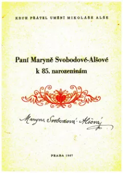 Paní Maryně Svobodové - Alšové k 85. narozeninám