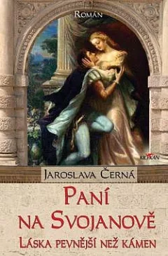 Paní na Svojanově: Láska pevnější než kámen
