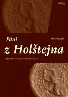 Páni z Holštejna: významný, ale zapomenutý panský rod