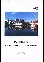 Páni z Hradce : malá encyklopedie velkého rodu