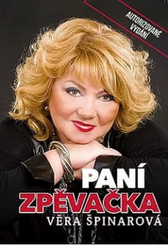 Paní zpěvačka Věra Špinarová
