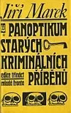 Panoptikum starých kriminálních příběhů
