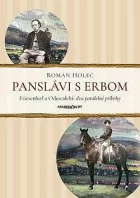 Panslávi s erbom a korunkou Friesenhof a Odescalchi: dva paralelné príbehy
