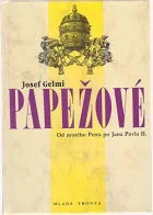 Papežové. Od svatého Petra po Jana Pavla II.
