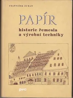 Papír. Historie řemesla a výrobní techniky