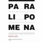 Paralipomena. K aktuálním otázkám metodologie výzkumu divadelní tvorby