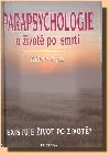 Parapsychologie o životě po smrti
