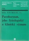 Parathormon, jeho fyziologický a klinický význam