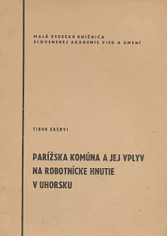 Parížská komúna a jej vplyv na robotnícke hnutie v Uhorsku