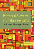 Partnerské vztahy, intimita a sexualita osob s mentálním postižením