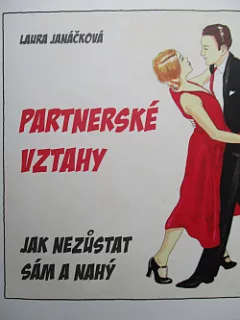 Partnerské vztahy - Jak nezůstat sám a nahý