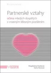 Partnerské vztahy očima mladých dospělých s vrozeným tělesným postižením