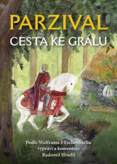 Parzival. Cesta ke Grálu